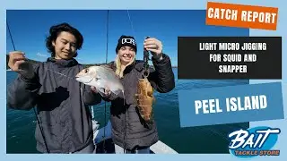 Light Micro Jigging for Squid and Snapper Peel Island