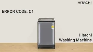Hitachi Top Load Washing Machine | Error Code: C1 Troubleshooting