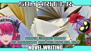 【NOVEL WRITING】EP. 7 - Live action writing about an ojousama and her butler! :o