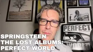 Springsteen Tracks II The Lost Albums: Perfect World