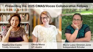 2025 CMAS/Voces Collaborative Oral History Fellowship Winners