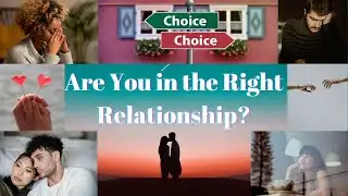 Relationship Re-evaluation  A test to determine if your relationship is right for you