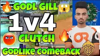 🔴 Godlike Gill 1v4 Clutch Everyone Shocked 😲 | Gill Is Back 🔥 | Godlike Comeback 🔥