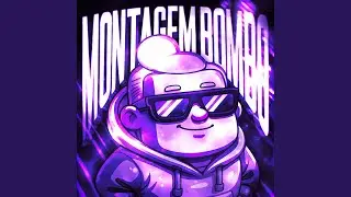 MONTAGEM BOMBO