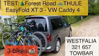 TEST - Przejazd leśną drogą - THULE Easy Fold XT3 - #WESTFALIA #TOWBAR 3 Bikes #GTbicycles #VWCaddy