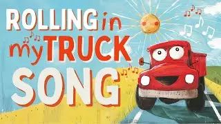 Rolling with My Truck | Fun Kids Song | Sing-Along Adventure