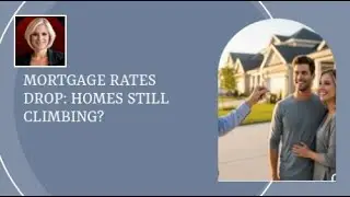 Mortgage Rates Drop: Homes Still Climbing? | Luxury Real Estate Locally and Globally