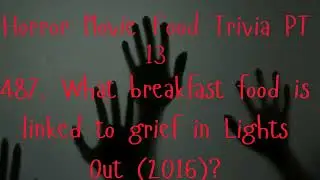 Horror Movie Food Trivia 467