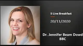 11-20-20 Dr. Jennifer Beam Dowd on BBC Radio - Dear Pandemic