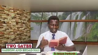 TWO GATES: Narrow and Broad Way by Jacques Irankunda Revival and Reformation