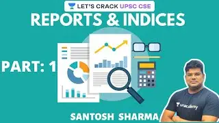 L1: Reports & Indices | Crack Prelims and Mains UPSC CSE/IAS | Santosh Sharma