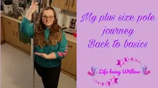 My plus size pole journey - back to basics 