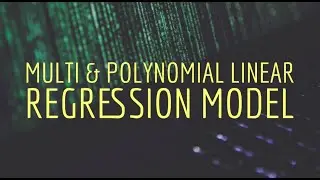 Part 2: Multi & Polynomial Linear Regression Model | Linear Regression Machine Learning Model
