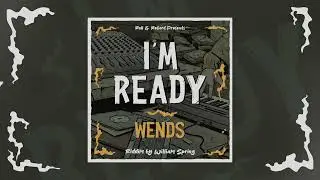 I'M READY - ROLL & RECORD FT WENDS
