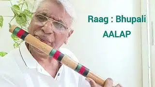 RAAG : BHUPALI : AALAP : #flutemusic #flutemelody