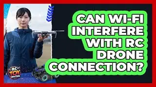 Can Wi-Fi Interfere With RC Drone Connection?