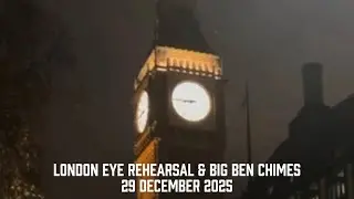 London Eye Rehearsal & Big Ben Chimes 