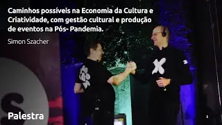 Caminhos possíveis na Economia da Cultura e  Criatividade por Simon Szacher