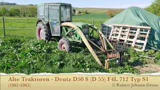 Alte Traktoren - Deutz D50 S (D 55) F4L 712 Typ S1  (1962-1963)