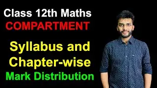 CBSE Class 12 Maths Compartment Syllabus Term 2 | Chapterwise Mark Distribution for 2022