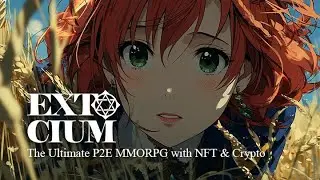 EXTOCIUM: The Ultimate P2E MMORPG with NFT & Crypto
