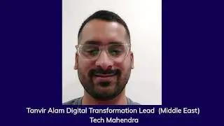 Careers in Public Health: Mr Tanveer Alam, Digital Transformation Lead (Middle East) Tech Mahindra