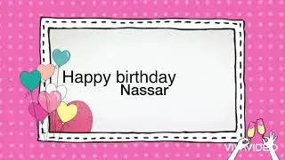 Happy Birthday Nassar