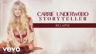 Carrie Underwood - Relapse (Official Audio)