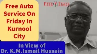 Free Auto Service On Friday In Kurnool In View Of Dr. K.M.Ismail Hussain - Says Khadar Auto Driver