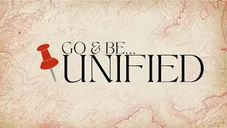 Go and Be Unified | Study Through Acts