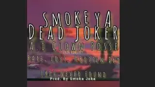 A . I. ClowN Posse Mix-Tape NEW! I.c.P (2026) remixes prod. By DJ deth effexX Smoke Ya' Dead JokA'