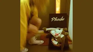 Phoebe