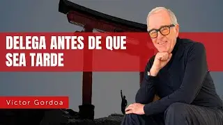 Delega antes de que sea tarde