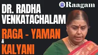 Music Classics || Live Concert || Dr. Radha Venkatachalam - Vocal  II Raga - Yaman & Kalyani