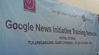Pelatihan Google News Initiatiative  Tulungagung