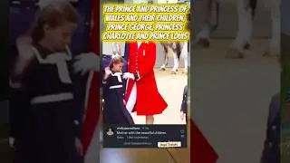 The Prince and Princess of Wales & their children, Prince George, Princess Charlotte & Prince Louis