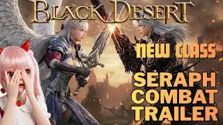 BDO NEW CLASS SERAPH | Combat Trailer