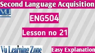 ENG504 Short Lecture# 21|ENG504 Final Term Detailed Lecture|Easy Concept|#virtualuniversity