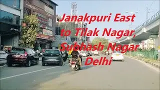 Janakpuri East to Tilak Nagar, Subhash Nagar Delhi