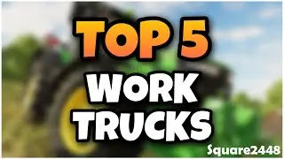TOP 5 WORK TRUCKS IN FARMING SIMULATOR 19