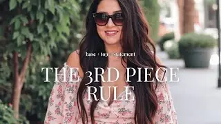 The Easiest Fashion Rule To Follow : The Third Piece Rule | Effortless Styling & Lifestyle Tips