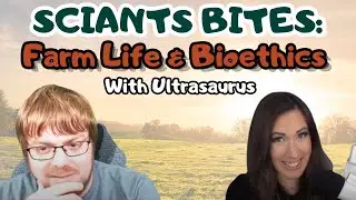 Farm Life & Bioethics with Balint K. & Ultrasaurus | Animal Welfare, Science, & Selective Breeding
