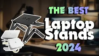 The Best Laptop Stands in 2024 - Must Watch Before Buying!