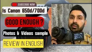 Is Canon 650d / 700d good enough ? In-depth Review ENGLISH with sample video and photos