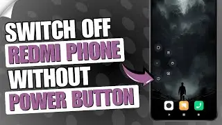 🔌 How to Switch Off Redmi Phone without Power Button | ⚙️ Redmi Power Off Tricks