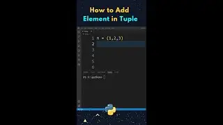 How to Add Element in Tuple in Python ? 
