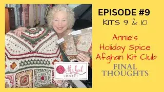Annie's Holiday Spice Afghan Kit Club - KITs 9 & 10 FINAL THOUGHTS!  On The Hook Crochet