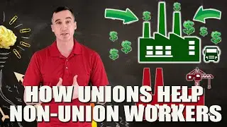How Unions Help Non-Union Workers | Union Facts Friday Episode 21