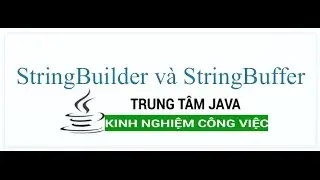 Java Cơ Bản - So sánh StringBuilder và StringBuffer