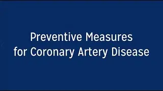 Preventive Measures for Coronary Artery Disease